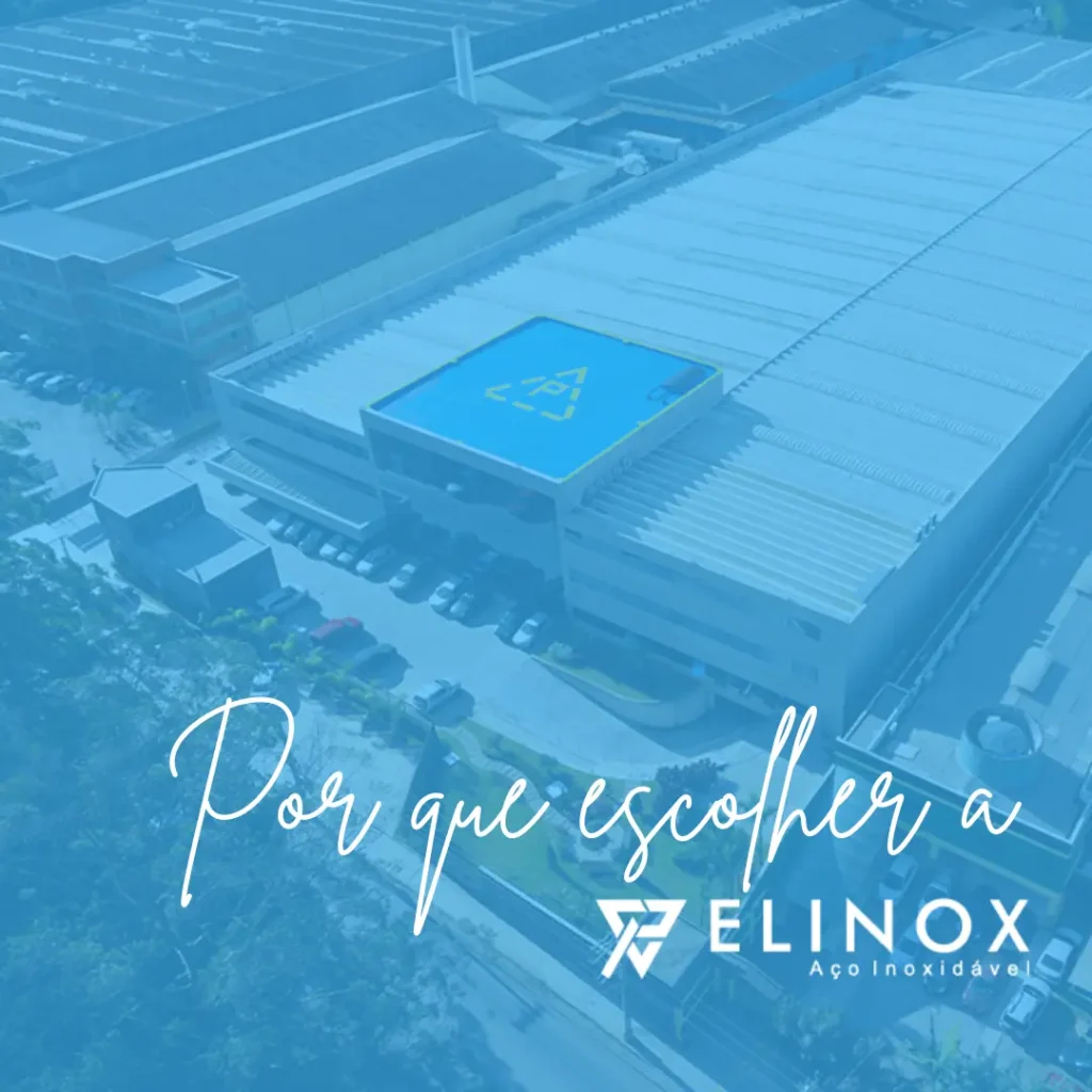 5 Razões que a Tornam uma Referência no Mercado de Aço Inox